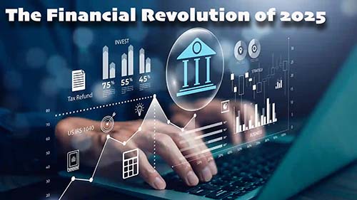 The Financial Revolution of 2025